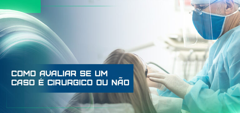 Como avaliar se um caso é Cirúrgico ou Não